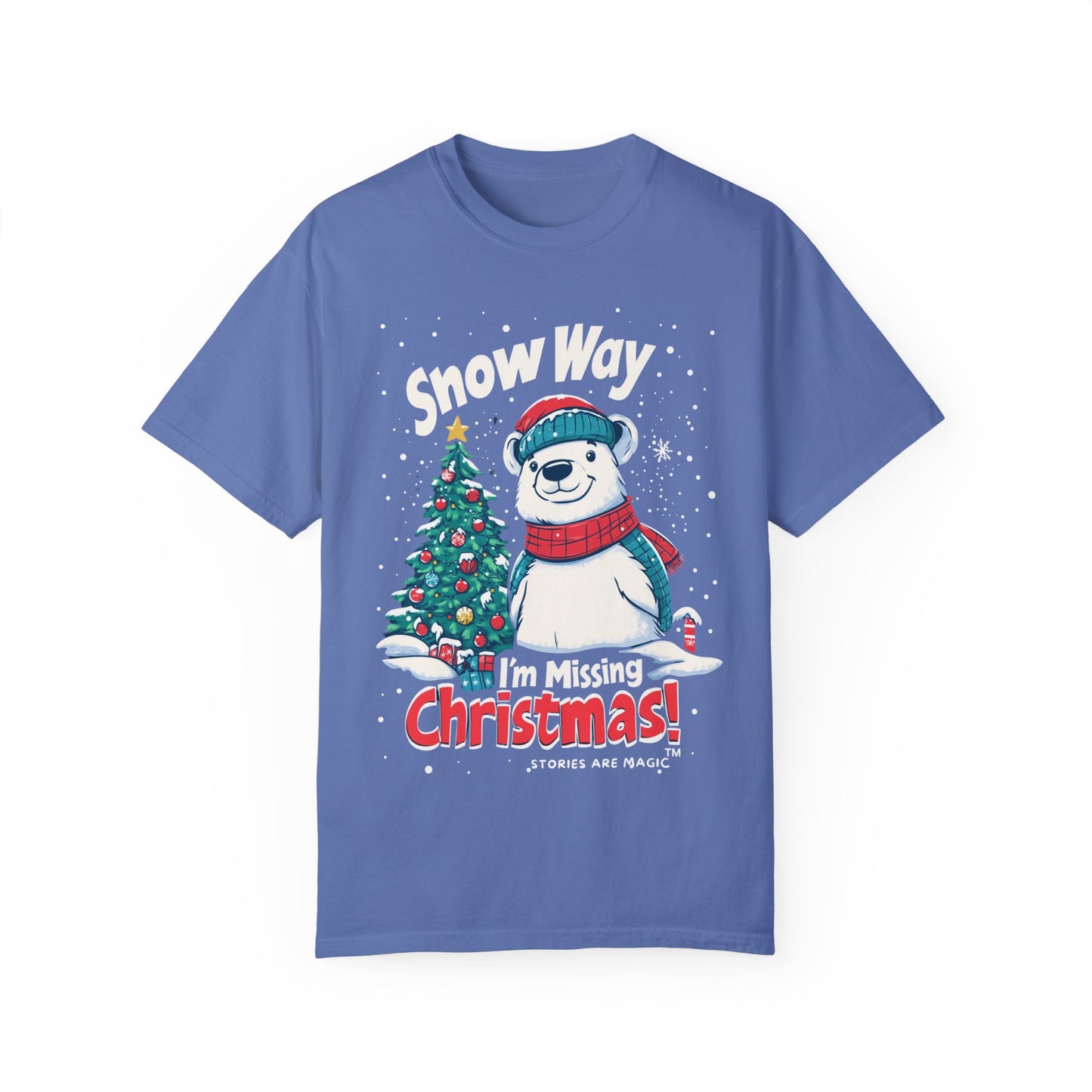 Christmas Polar Bear Unisex Garment-Dyed T-Shirt - "Snow Way I'm Missing Christmas!"