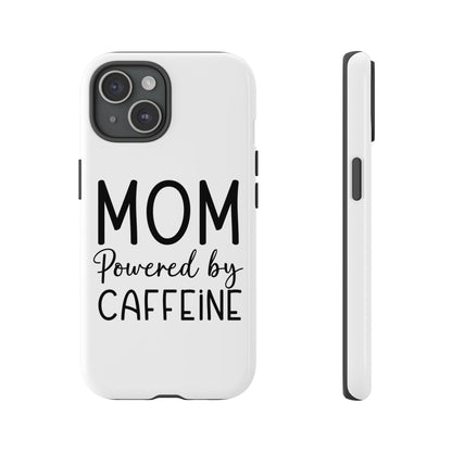 Mom Powered by Caffeine