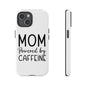 Mom Powered by Caffeine