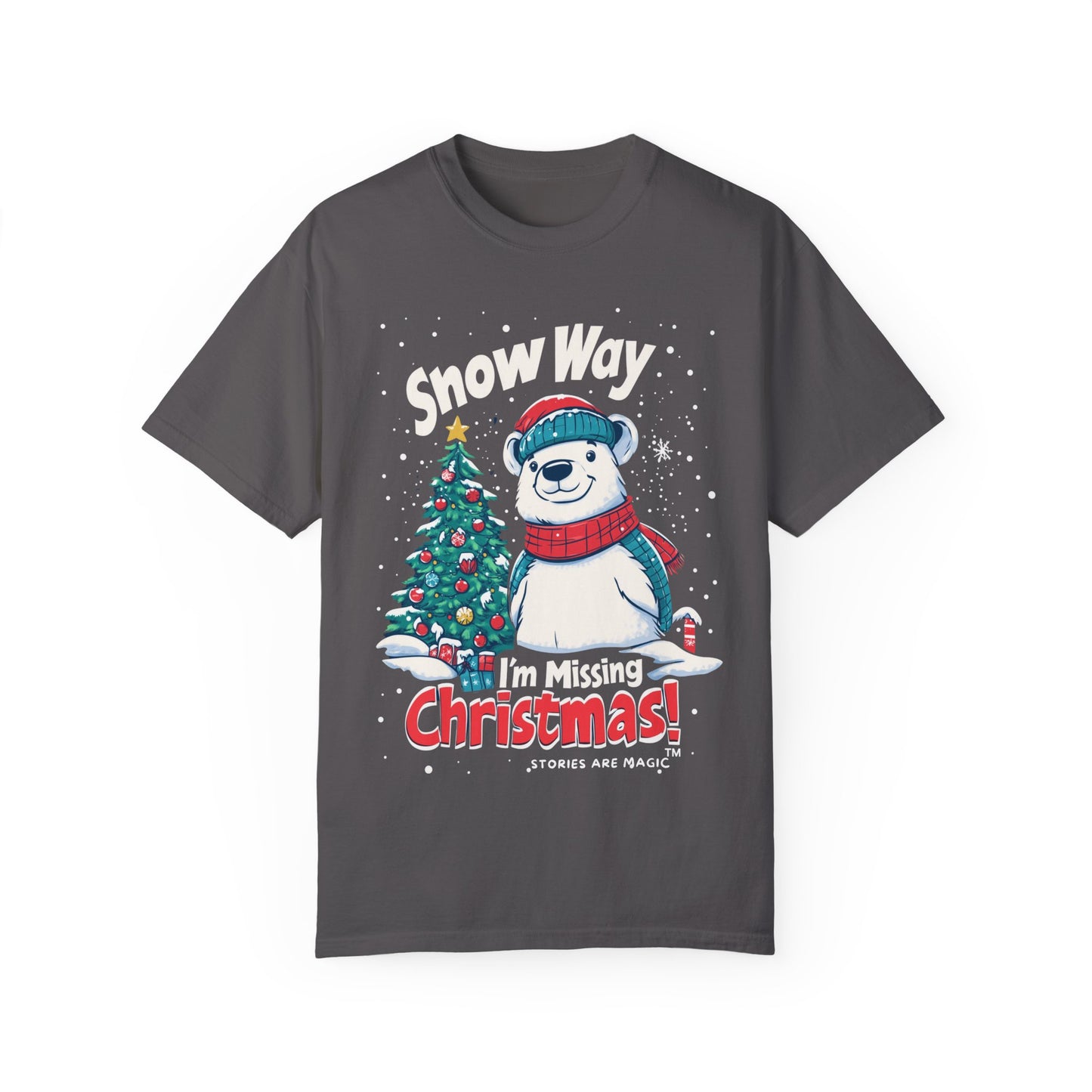 Christmas Polar Bear Unisex Garment-Dyed T-Shirt - "Snow Way I'm Missing Christmas!"