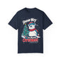 Christmas Polar Bear Unisex Garment-Dyed T-Shirt - "Snow Way I'm Missing Christmas!"