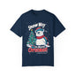 Christmas Polar Bear Unisex Garment-Dyed T-Shirt - "Snow Way I'm Missing Christmas!"