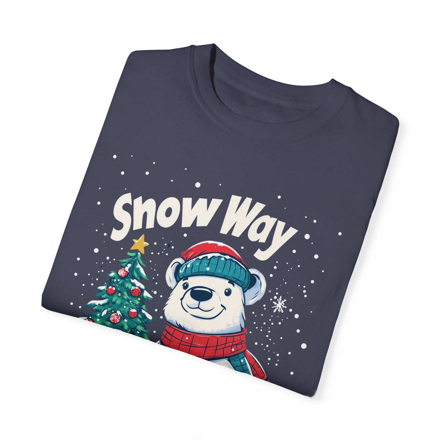 Christmas Polar Bear Unisex Garment-Dyed T-Shirt - "Snow Way I'm Missing Christmas!"